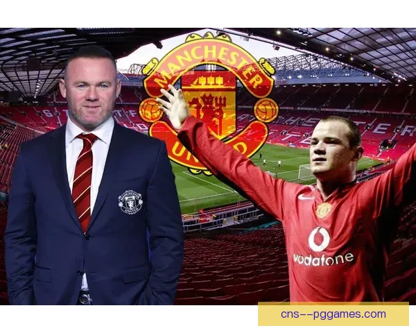 曼联官宣鲁尼担任青年队助教职务前球星回归俱乐部助力未来发展