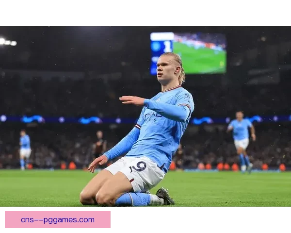 曼城官方称赞哈兰德国际赛场出色发挥并确认其状态引发关注热议声